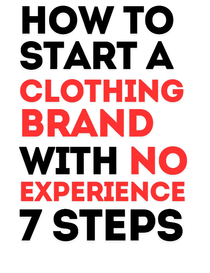 HOW TO START A CLOTHING BRAND 7 STEPS (EBOOK)